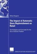 Angerer |  The Impact of Automatic Store Replenishment on Retail | Buch |  Sack Fachmedien