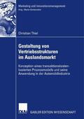 Thiel / Benkenstein |  Gestaltung von Vertriebsstrukturen im Auslandsmarkt | Buch |  Sack Fachmedien