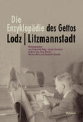 Bopp / Feuchert / Löw |  Die Enzyklopädie des Gettos Lodz / Litzmannstadt | Buch |  Sack Fachmedien