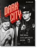 Heimann |  Dark City. The Real Los Angeles Noir | Buch |  Sack Fachmedien