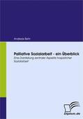 Behr |  Palliative Sozialarbeit - ein Überblick | eBook | Sack Fachmedien