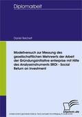 Reichelt |  Modellversuch zur Messung des gesellschaftlichen Mehrwerts der Arbeit der Gründungsinitiative enterprise mit Hilfe des Analyseinstruments SROI - Social Return on Investment | eBook | Sack Fachmedien