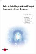Ellinger / Genzwürker |  Prähospitale Diagnostik und Therapie thrombembolischer Syndrome | eBook | Sack Fachmedien