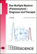 Goldschmidt |  Das Multiple Myelom (Plasmozytom) - Diagnose und Therapie | eBook | Sack Fachmedien