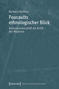 Birkhan |  Foucaults ethnologischer Blick | Buch |  Sack Fachmedien