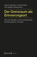 Ostermann / Rehberg / Müller |  Der Grenzraum als Erinnerungsort | Buch |  Sack Fachmedien