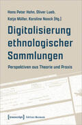 Hahn / Lueb / Müller |  Digitalisierung ethnologischer Sammlungen | Buch |  Sack Fachmedien