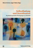 Ammon / Fabian |  Selbstfindung und Sozialisation | Buch |  Sack Fachmedien