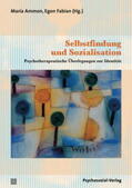 Ammon / Fabian |  Selbstfindung und Sozialisation | eBook | Sack Fachmedien