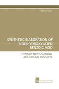 Fischer |  SYNTHETIC ELABORATION OF BIODIHYDROXYLATED BENZOIC ACID | Buch |  Sack Fachmedien