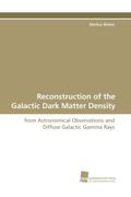 Weber |  Reconstruction of the Galactic Dark Matter Density | Buch |  Sack Fachmedien