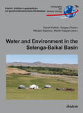 Chalov / Kappas / Kasimov |  Water and Environment in the Selenga-Baikal Basin. International Research Cooperation for an Ecoregion of Global Relevance | Buch |  Sack Fachmedien