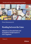 Komnenovic / Ibler |  Reading between the Lines: Reflections on Discarded Books and Sociopolitical Transformations in (Post-)Yugoslavia | Buch |  Sack Fachmedien