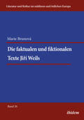 Brunova / Ibler / Brunová |  Die faktualen und fiktionalen Texte Jiri Weils | Buch |  Sack Fachmedien