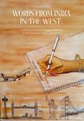 Pinaki |  Words from India in the West: A Critical Approach to Select Writings by the Diasporic Indian Litterateurs | Buch |  Sack Fachmedien