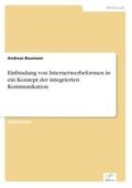 Baumann |  Einbindung von Internetwerbeformen in ein Konzept der integrierten Kommunikation | Buch |  Sack Fachmedien