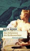 Becker |  Das Geheimnis der Krähentochter | Buch |  Sack Fachmedien
