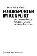 Koltermann |  Fotoreporter im Konflikt | eBook | Sack Fachmedien