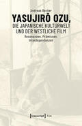Becker |  Yasujiro Ozu, die japanische Kulturwelt und der westliche Film | eBook | Sack Fachmedien