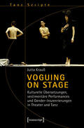 Krauß |  Voguing on Stage - Kulturelle Übersetzungen, vestimentäre Performances und Gender-Inszenierungen in Theater und Tanz | eBook | Sack Fachmedien