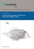 Kohlleppel / Fraunhofer FHR |  Ground moving target tracking with space-time adaptive radar | Buch |  Sack Fachmedien