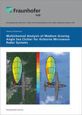 Gracheva / Fraunhofer FHR, Wachtberg |  Multichannel Analysis of Medium Grazing Angle Sea Clutter for Airborne Microwave Radar Systems. | Buch |  Sack Fachmedien