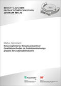 Heintzmann / Jochem / Fraunhofer IPK |  Nutzenoptimierter Einsatz präventiver Qualitätsmethoden im Produktentstehungsprozess der Automobilindustrie. | Buch |  Sack Fachmedien