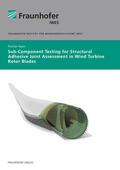 Sayer / Fraunhofer IWES / Reuter |  Sub-Component testing for structural adhesive joint. | Buch |  Sack Fachmedien