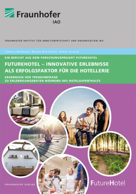 Borkmann / Brecheisen / Strunck | FutureHotel - Innovative Erlebnisse als Erfolgsfaktorfür die Hotellerie. | Buch | sack.de
