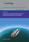Walther / Jahn / Fraunhofer CML |  Development of a Weather Routing System for Analysis and Optimization of Ship Voyages. | Buch |  Sack Fachmedien
