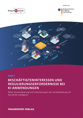 Hoppe / Hermes / Fraunhofer IAO | Beschäftigteninteressen und Regulierungserfordernisse bei KI-Anwendungen. | Buch | sack.de