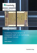 Mönch / Ambacher / Fraunhofer IAF |  Switching Characteristics of Integrated GaN-on-Si Half-Bridge and Driver Circuits. | Buch |  Sack Fachmedien