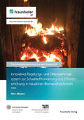 Akbary / Sedlbauer / Leistner |  Innovatives Regelungs- und Überwachungssystem zur Schadstoffminderung und Effizienzerhöhung in häuslichen Biomasseheizkesseln. | Buch |  Sack Fachmedien
