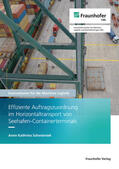 Schwientek / Jahn / Fraunhofer CML |  Effiziente Auftragszuordnung im Horizontaltransport von Seehafen-Containerterminals. | Buch |  Sack Fachmedien