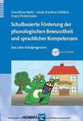 Metz / Fröhlich / Petermann |  Schulbasierte Förderung der phonologischen Bewusstheit und sprachlicher Kompetenzen | eBook | Sack Fachmedien