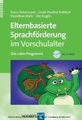 Petermann / Fröhlich / Metz |  Elternbasierte Sprachförderung im Vorschulalter | eBook | Sack Fachmedien