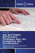 Weber |  DIE RETTENDE BOTSCHAFT Predigten über die Evangelien des Kirchenjahrs | Buch |  Sack Fachmedien