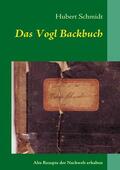 Schmidt |  Das Vogl Backbuch | eBook | Sack Fachmedien