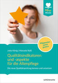 König / Raiß |  Qualitätsindikatoren für die Altenpflege | eBook | Sack Fachmedien