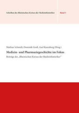 Schmidt / Groß / Karenberg | Medizin- und Pharmaziegeschichte im Fokus | Buch | sack.de