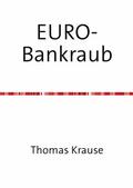 Krause |  EURO-Bankraub | eBook | Sack Fachmedien