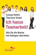 Hofert |  Ich hasse Teamarbeit | Buch |  Sack Fachmedien