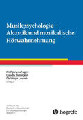 Auhagen / Bullerjahn / Louven |  Musikpsychologie - Akustik und musikalische Hörwahrnehmung | eBook | Sack Fachmedien
