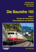 Wolf / Ernst / Clasen |  Die Baureihe 103 Band 02 | Buch |  Sack Fachmedien