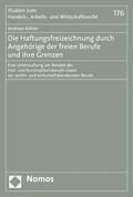 Köhler |  Die Haftungsfreizeichnung durch Angehörige der freien Berufe und ihre Grenzen | eBook | Sack Fachmedien