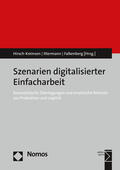 Hirsch-Kreinsen / Ittermann / Falkenberg |  Szenarien digitalisierter Einfacharbeit | eBook | Sack Fachmedien