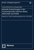 Körber / Immenga |  Aktuelle Entwicklungen in der Fusionskontrolle zwischen Recht, Wirtschaft und Politik | eBook | Sack Fachmedien