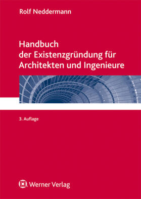Neddermann / Eisenschmidt / Fey | Handbuch der Existenzgründung für Architekten und Ingenieure | Buch | sack.de