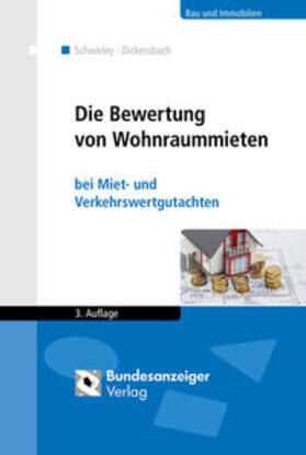 Schwirley / Dickersbach | Die Bewertung von Wohnraummieten | Buch | sack.de