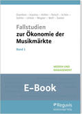 Eisenbeis / Kaymaz / Kohler |  Fallstudien zur Ökonomie der Musikmärkte - Band 1 (E-Book) | eBook | Sack Fachmedien